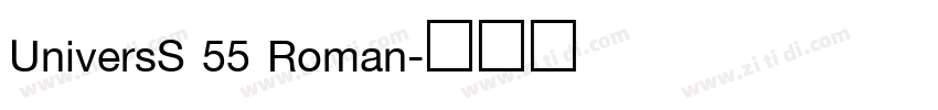UniversS 55 Roman字体转换